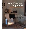 Wohnideen mit Antiquit�ten: Alt und Neu harmonisch kombiniert