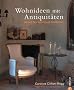 Wohnideen mit Antiquit�ten: Alt und Neu harmonisch kombiniert