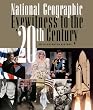 National Geographic Eyewitness to the 20th Century: An Illustrated History (National Geographic)
