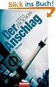 Der Anschlag: Thriller