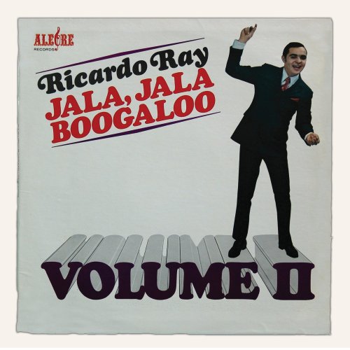 Ricardo Ray - Jala Jala y Boogaloo, Vol. 2 - Zortam Music