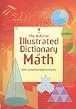 The Usborne Illustrated Dictionary of Math: Internet Referenced (Illustrated Dictionaries)