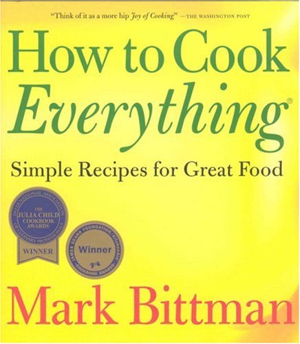 How To Cook Everything: Simple Recipes for Great Food