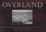 Overland: The California Emigrant Trail of 1841-1870