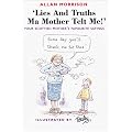 Lies and Truths Ma Mother Telt Me!: Your Scottish Mother's Sayings