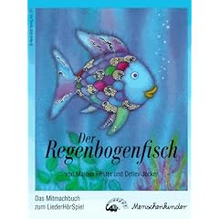 Der Regenbogenfisch. Das Mitmachbuch zum LiederH�rSpiel.