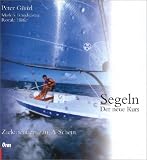 Segeln: Der neue Kurs. Zielorientiert zum A-Schein