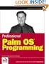 Professional Palm OS Programming (Wrox Professional Guides)