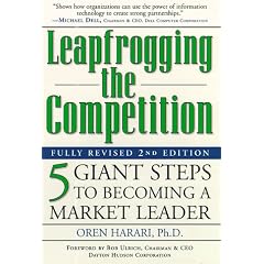 Leapfrogging the Competition, Fully Revised 2nd Edition: Five Giant Steps to Becoming a Market Leader