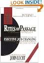 Rites of Passage: At $100, 000 to $1 Million: Your Insider's Lifetime Guide to Executive Job-Changing & Faster Career Progress: Your Insider's ... ... ... Easier Career Progress in the 21st Century
