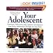 Your Adolescent: Emotional, Behavioral, and Cognitive Development from Early Adolescence Through the Teen Years
