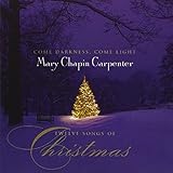 Come Darkness Come Light: Twelve Songs of Christmas