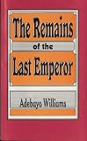 The Remains of the Last Emperor