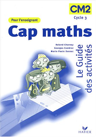 Cap maths : Le guide des activités CM2, Livre de l'enseignant