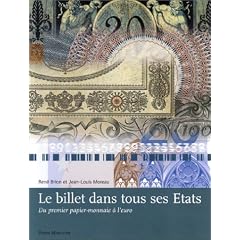 Le Billet dans tous ses Etats : Du premier papier-monnaie � l'euro