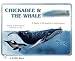 Chickadee and The Whale: A Baby Chickadee s Adventure