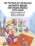 The Putting on the Brakes Activity Book for Young People With ADHD