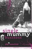 Single Mummy Business