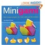 Minigami: Mini Origami Projects for Cards, Gifts and Decorations