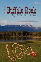 The Buffalo Rock (A Novel)