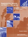 INSTRUCTORS MANUAL FOR MATHEMATICAL MODELING IN THE ENVIRONMENT