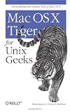 Mac OS X Tiger for Unix Geeks
