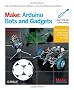 Make: Arduino Bots and Gadgets: Six Embedded Projects with Open Source Hardware and Software (Learning by Discovery)