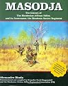 Masodja: The History of the Rhodesian African Rifles & Its Forerunner - The Rhodesia Native Regiment: The Rhodesian African Rifles and Its Forerunner the Rhodesia Native Regiment