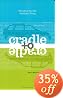 Cradle to Cradle: Remaking the Way We Make Things