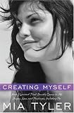 By Mia Tyler: Creating Myself: How I Learned That Beauty Comes in All Shapes, Sizes, and Packages, Including Me