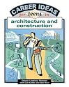 Career Ideas For Teens In Architecture And Construction