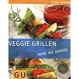 Veggie Grillen: mehr als Gem�se: mehr als Gem�se. Just Cooking (GU Just Cooking)von "Susanne Bodensteiner"