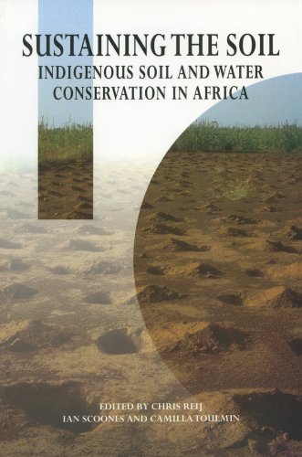 Sustaining the Soil: Indigenous Soil and Water Conservation in Africa: Volume 3