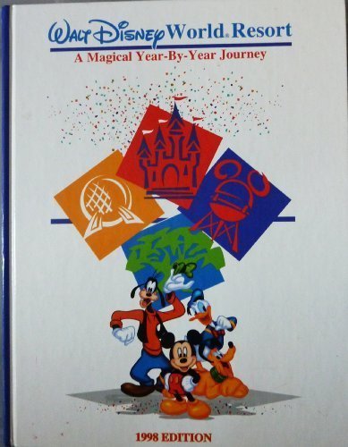 Walt Disney World: A Magical Year By Year Journey