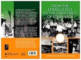 From the Emerald Isle to the green belt of Stevenage : an oral history of Irish settlers in Stevenage