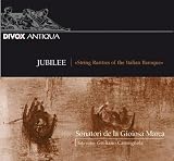 Jubilee: String Rarities of the Italian Baroque