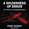 A Wilderness of Error: The Trials of Jeffrey MacDonald