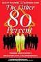 The Other 80 Percent: Turning Your Church's Spectators into Active Participants (Jossey-Bass Leadership Network Series)