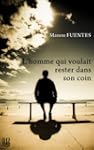 L'homme qui voulait rester dans son coin