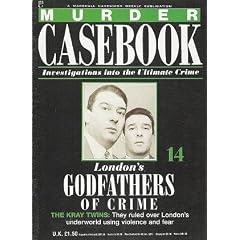 London's Godfathers of Crime: The Kray Twins (Murder Casebook: Investigations into the Ultimate Crime)