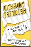 Literary criticism : a practical student's guide