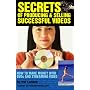 Secrets of Producing and Selling Successful Videos