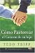 Search : Como Pastorear el Corazon de su Hijo = Shepherding a Child's Heart (Spanish Edition)