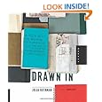 Drawn In: A Peek into the Inspiring Sketchbooks of 44 Fine Artists, Illustrators, Graphic Designers, and Cartoonists
