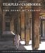 Temples of Cambodia: The Heart of Angkor by Helen Ibbitson Jessup, Barry Brukoff