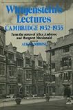 Wittgenstein lectures : Cambridge, 1932-1935; from the notes of Alice Ambrose and Margaret Macdonald