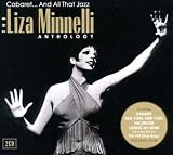 Cabaret And All That Jazz - The Liza Minnelli Anthology