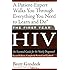 The First Year: HIV: An Essential Guide for the Newly Diagnosed