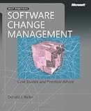 Software Change Management: Case Studies and Practical Advice