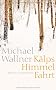K�lps Himmelfahrt: Roman